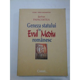  Geneza statului in  Evul  Mediu  romanesc  -  Serban PAPACOSTEA